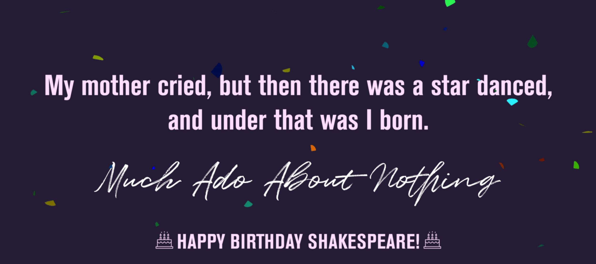 In Honor Of His 456th Birthday Your Favorite Shakespeare Lines 2