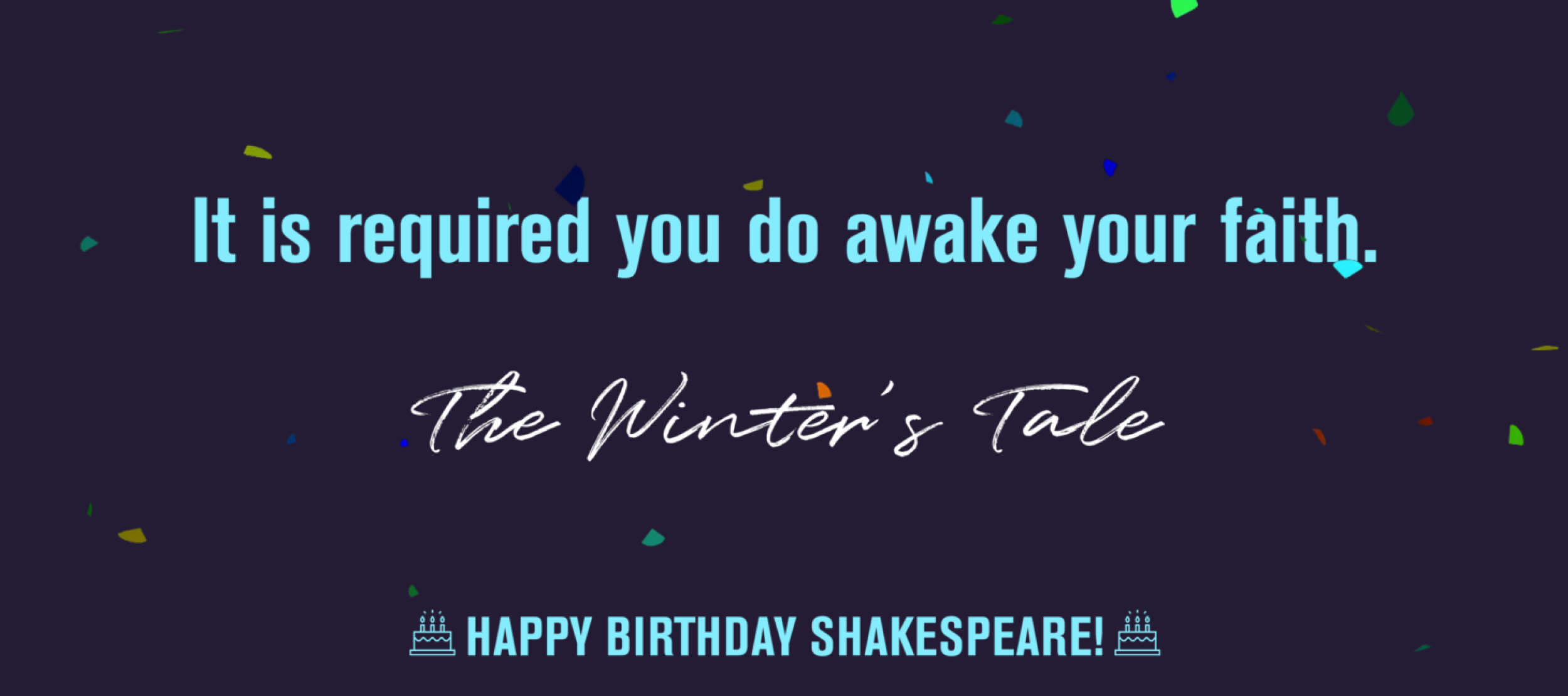 In Honor Of His 456th Birthday Your Favorite Shakespeare Lines